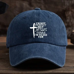 I'm Not Perfect But Jesus Thinks I'm to Die For Navy Blue Unisex Polyester Cap